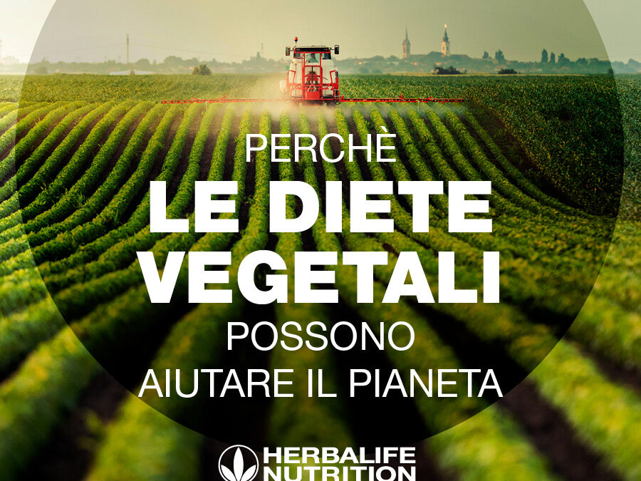 Perchè le diete vegetali possono aiutare il pianeta